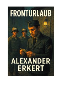 Fronturlaub - Alexander Erkert - ebook