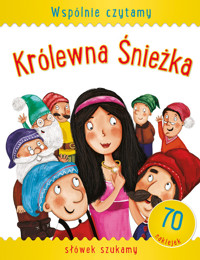 Wspólnie czytamy Królewna Śnieżka - zbiorowa praca - książka