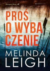 Proś o wybaczenie - Melinda Leigh - ebook + książka