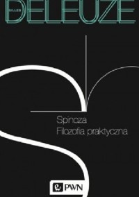 Spinoza. Filozofia praktyczna - Deleuze Gilles - ebook