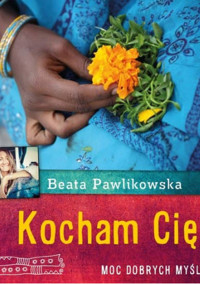 Kocham Cię - Beata Pawlikowska - ebook