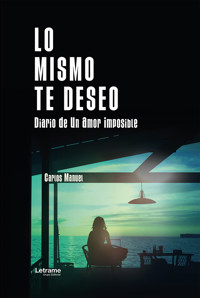 Lo mismo te deseo - Carlos Manuel - ebook