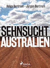 Sehnsucht Australien - Jürgen Bertram - ebook