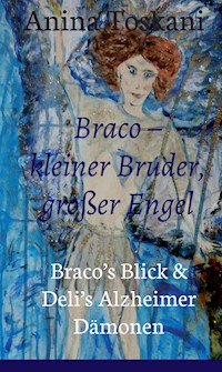 Braco - kleiner Bruder, großer Engel - Anina Toskani - ebook