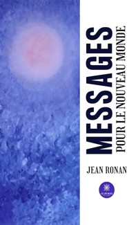 Messages pour le nouveau monde - Jean Ronan - ebook
