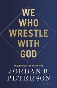 We Who Wrestle With God - Peterson Jordan B. - książka