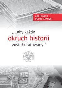 Aby każdy okruch historii został uratowany! -  - książka