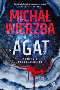 Agat Tom 1 Sumienia półszlachetne - Wierzba Michał - książka