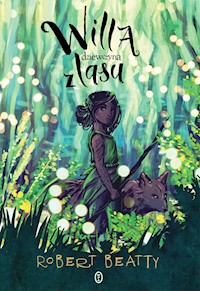 Willa, dziewczyna z lasu - Beatty Robert - ebook + książka