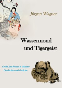 Wassermond und Tigergeist - Jürgen Wagner - ebook