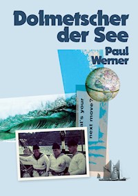 Dolmetscher der See - Paul Werner - ebook