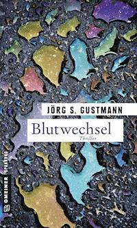 Blutwechsel - Jörg S. Gustmann - ebook