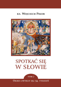Spotkać się w słowie. Tom 7 - Pikor Wojciech - książka