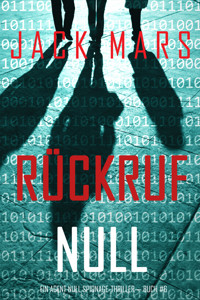 Rückruf Null (Ein Agent Null Spionage-Thriller — Buch #6) - Jack Mars - ebook