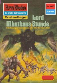 Perry Rhodan 1227: Lord Mhutans Stunde - Arndt Ellmer - ebook