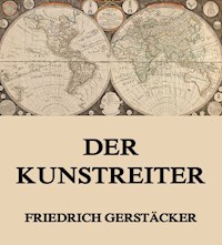 Der Kunstreiter - Friedrich Gerstäcker - ebook