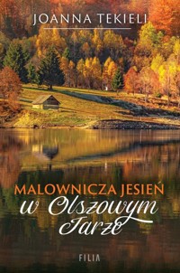 Malownicza jesień w Olszowym Jarze - Joanna Tekieli - ebook + audiobook + książka