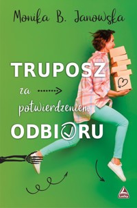 Truposz za potwierdzeniem odbioru - Monika B. Janowska - ebook + audiobook + książka