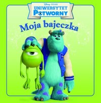 Moja bajeczka Uniwersytet Potworny -  - książka