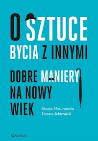 O sztuce bycia z innymi - Mazurowska Renata, Sobierajski Tomasz - książka