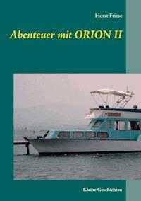Abenteuer mit Orion II - Horst Friese - ebook