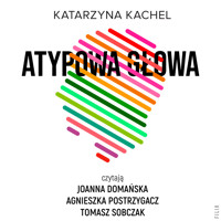 Atypowa głowa. Moje życie w spektrum - Kachel Katarzyna - ebook + audiobook