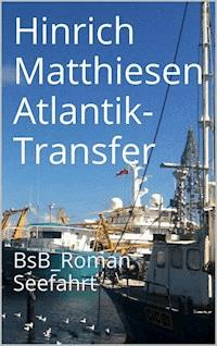 Atlantik-Transfer - Hinrich Matthiesen - ebook