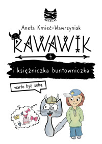 Rawawik i księżniczka buntowniczka. Warto być sobą - Kmieć-Wawrzyniak Aneta - ebook + audiobook