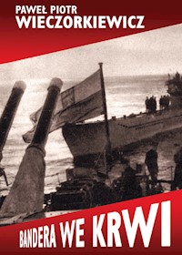 Bandera we krwi - Wieczorkiewicz Paweł Piotr - książka