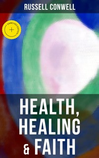 Health, Healing & Faith - Russell Conwell - ebook