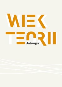 Wiek teorii. Antologia 1 - pod red. Danuty Ulickiej - ebook
