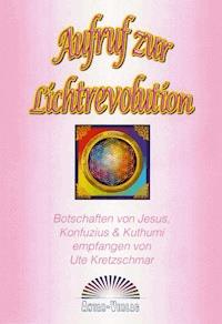 Aufruf zur Lichtrevolution - Ute Kretzschmar - ebook