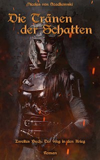 Die Tränen der Schatten - Nicolas von Szadkowski - ebook