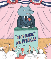 Głosujcie na Wilka - Davide Cali - książka