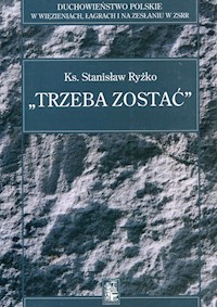 Trzeba zostać - Ryżko Stanisław - książka