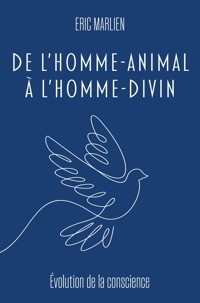 De l'homme-animal à l'homme divin - Eric Marlien - ebook