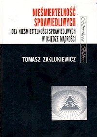 Nieśmiertelność sprawiedliwych - Zaklukiewicz Tomasz - książka
