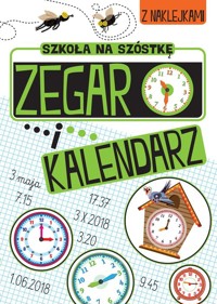 Szkoła na szóstkę Zegar i kalendarz -  - książka