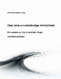 Über eine unvollständige Wirklichkeit -  - ebook