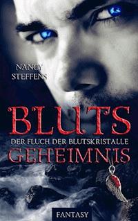Blutsgeheimnis - Nancy Steffens - ebook