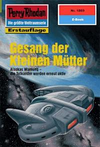 Perry Rhodan 1869: Gesang der Kleinen Mütter -  Susan Schwartz - ebook