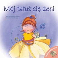 Porozmawiajmy o tym! - Mój tatuś się żeni - Moore-Mallinos Jennifer - książka