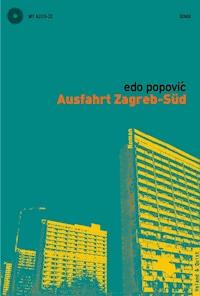 Ausfahrt Zagreb-Süd - Edo Popovic - ebook