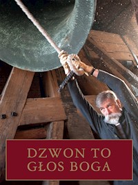 Dzwon to głos Boga - Kwiatkowski Jaromir - książka