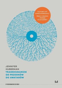 Transhumanizm - Huberman Jennifer - książka