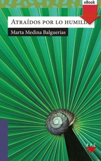 Atraidos por lo humilde - Marta Medina Balguerías - ebook