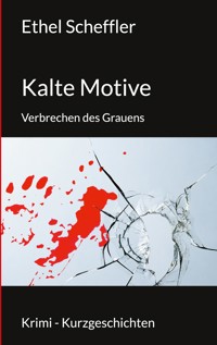Kalte Motive - Ethel Scheffler - ebook
