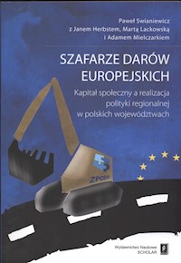 Szafarze darów europejskich - Świaniewicz Paweł, Lackowska Marta, Mielczarek Adam - książka