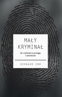 Mały kryminał. Do czytania w pociągu i samolocie - Bernard Emm - książka