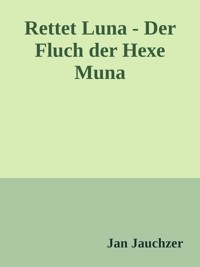 Rettet Luna - Jan Jauchzer - ebook